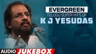 Evergreen Telugu Super Hits Of KJ Yesudas Audio Jukebox | KJYesudas Telugu Hit Songs | Telugu Hits