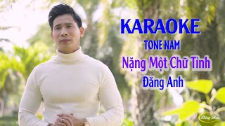 Nặng Một Chữ Tình Karaoke Tone Nam | Đăng Anh | Beat Gốc Chuẩn Nhất.