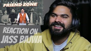 REACTION ON : Jass Bajwa : Friend Zone (HD Video) Mandeep Maavi | Latest Punjabi Songs 2023