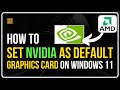 How to Set NVIDIA Graphics Card as DEFAULT || Change Default Graphics Card [Windows 11/10]