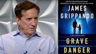 Author James Grippando on Writing High-Stakes Legal Dramas