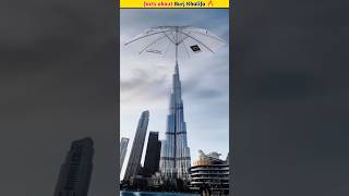 facts about burj Khalifa 🔥