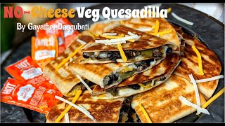 NO-Cheese Vegetarian Quesadillas | Black Bean Special | A Mexican Dish {Recipe # 44}