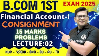 B.COM 1st Sem exam 2025 | Financial Account | Consignment | Lecture:02