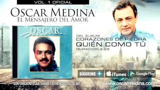 Oscar Medina -  Quién Como Tú (Audio Oficial)