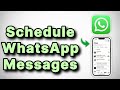 How to Schedule WhatsApp Messages on iPhone