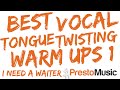 Vocal warm ups - best tongue twister for singing!?