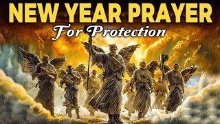 NEW YEAR PRAYERS FOR PROTECTION -New Year Prayers and Declaration For 2025