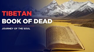 3 stages after death! The mysterious teachings of the Tibetan Book of the Dead.