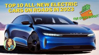 Top 10 All-New Electric Cars on Roads in 2023 | For Every Budget !