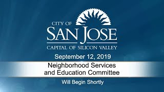 SEP 12, 2019 | Neighborhood Services and Education Committee