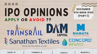 Mamata, Transrail, DAM \u0026 other Dec 4th week IPOs : Apply/Avoid? Primary Market Chatter Part 1