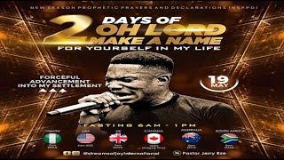 2 DAYS OF OH LORD MAKE A NAME FOR YOURSELF IN MY LIFE || NSPPD || 19TH MAY 2023