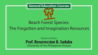 Beach Forest Species  The Forgotten and Ignored Resources | Prof. Resurreccion B. Sadaba