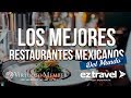 LOS MEJORES RESTAURANTES MEXICANOS DEL MUNDO😮😮 /EZ Travel