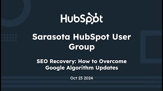 Sarasota HUG: SEO Recovery:  How to Overcome Google Algorithm Updates