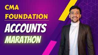 CMA Foundation Accounts & Costing Marathon Part 2