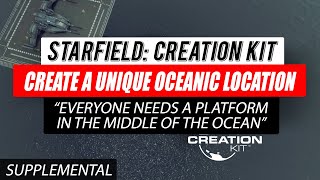#Starfield Creation Kit Supplemental 4a- Create a Unique Oceanic Location