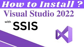 Install Visual Studio 2022 with SSIS