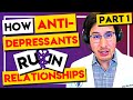 How antidepressants can ruin your relationship (part 1)