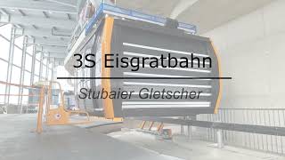 3S Eisgratbahn - Stubaital / Stubaier Gletscher