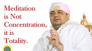 Meditation is Not Concentration, Its Totality. (ધ્યાન એટલે સમગ્રતા)