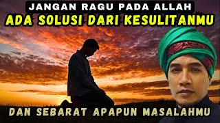 Ada solusi bagi setiap kesulitanmu dan seberat apaun masalahmu✔️#gusmukhlasonrosyid #hakikat #dzikir