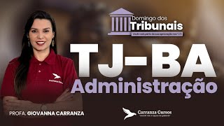 TJBA - Administração - Profa. Giovanna Carranza