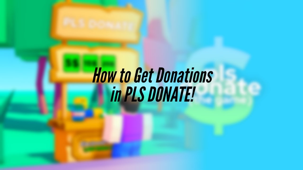 How To Get Donations In PLS DONATE! - YouTube