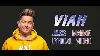 VIAH : JASS MANAK (Lyrical Video) Satti Dhillon | Latest Punjabi Song 2019