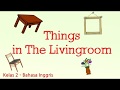 Kelas 02 - Bahasa Inggris - Things in The Livingroom | Video Pelajaran Sekolah K13