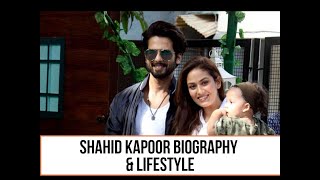 Shahid Kapoor Net worth, Biography & Lifestyle