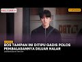 AKIBAT BERANI MENIPU BOS TAMPAN KAYA RAYA, INILAH BALASAN YANG HARUS DITERIMA • Drama Korea Full