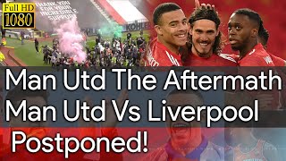Man Utd - The Aftermath: Man Utd Vs Liverpool Postponed! | Mckola Reacts!