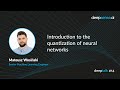 Introduction to the quantization of neural networks