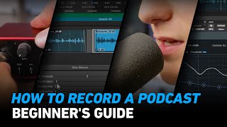 How to Record a Podcast: Everything You Need to Know