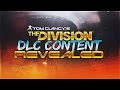 The Division: DLC Plans Post Launch And Season Pass Content Revealed!