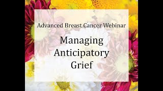 Managing Anticipatory Grief, Presented by Theo Munson, MPH