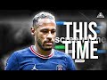 Neymar Jr • Diviners, IZECOLD & Tim Beeren - This Time • Skills & Goals IHD