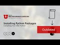 Installing Python Packages on CHPC Resources: Compiling Your Own Python (Outdated)