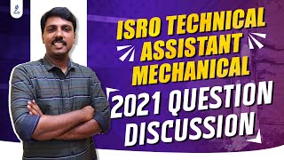 ISRO/ VSSC Technical Assistant Mechanical PYQ | 2021 Question Paper Discussion