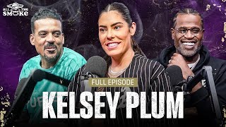 Kelsey Plum | Ep 198 | ALL THE SMOKE Full Episode | SHOWTIME BASKETBALL