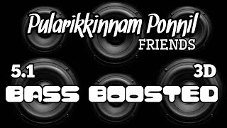 Pularikkinnam Ponnil |BASS BOOSTED |5.1 |Mp3 Song