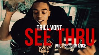 Trill Vont - See Thru (Mic Performance)