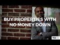 Buy Rental Properties With No Money Down - The 100 Percent Financed Way