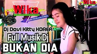 FULL MUSIK DJ BUKAN DIA 🅰️ WIKA SANG PENJELAJAH SUMSEL