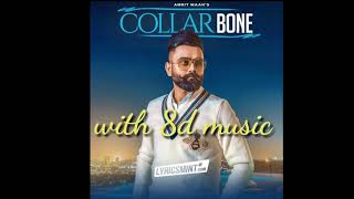 Collar bone | 8d music | Amrit Maan |