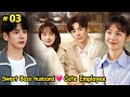 Part-3 || Sweet boss ❤ Employee Relation & Husband Wife in Private | Chinese drama explain In Hindi