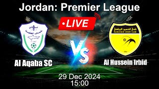 🔴 LIVE: Al Aqaba SC vs Al Hussein Irbid - Football Live Score - Jordan Premier League