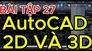 Bài Tập 27 - cấp tốc - autocad cơ bản - giải bài tập autocad 2d và 3d